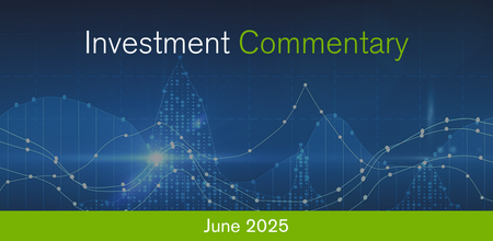 Investment Commentary - June 2025