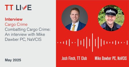 TT Live with Josh Finch TT Club and Mike Dawber PC National Vehicle Intelligence Service discuss combatting cargo crime