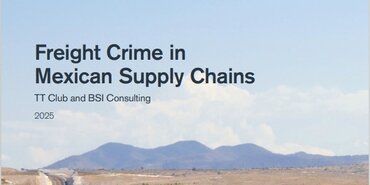 TT Club & BSI Consulting call for enhanced security measures as Mexican cargo theft surges
