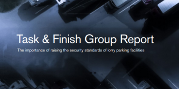 Task & Finish Group Report: The importance of raising the security standards of lorry parking facilities