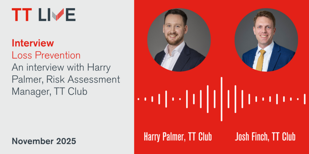 In conversation with Harry Palmer, Risk Assessment Manager, TT Club