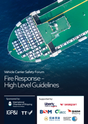 Vehicle Carrier Safety Forum Fire Response – High Level Guidelines Vehicle Carrier Safety Forum Fire Response – High Level Guidelines
